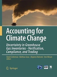 Accounting for Climate Change: Uncertainty in Greenhouse Gas Inventories - Verification, Compliance, and Trading
