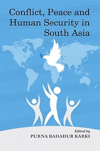 Conflict, Peace and Human Security South Asia