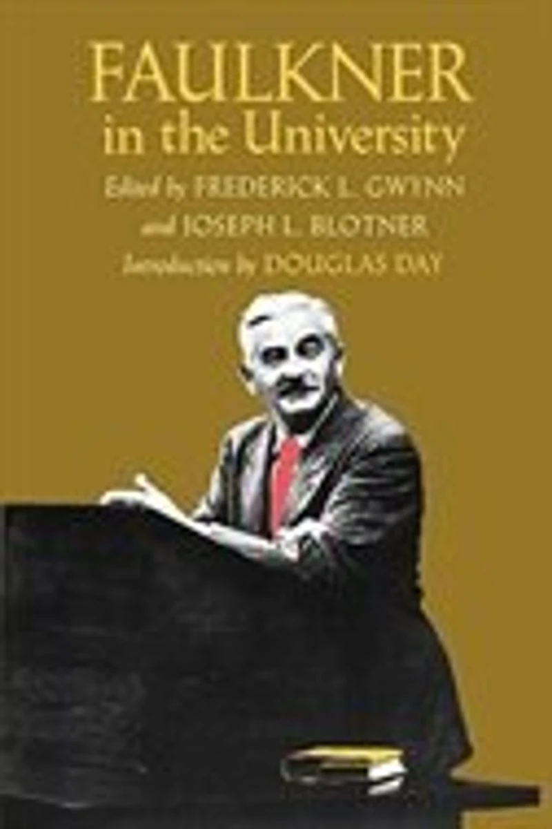 Faulkner in the University, Introduction by Douglas Day