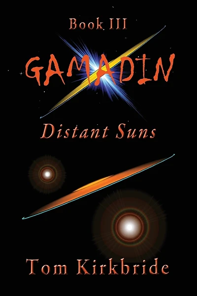 Book III, Gamadin: Distant Suns