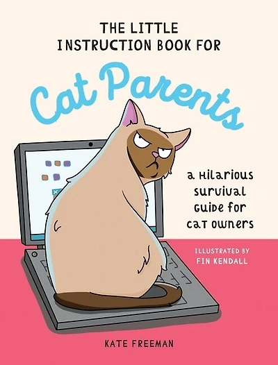 The Little Instruction Book for Cat Parents: A Hilarious Survival Guide Owners