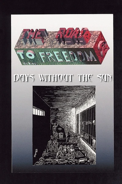 THE ROAD TO FREEDOM II: DAYS WITHOUT THE SUN
