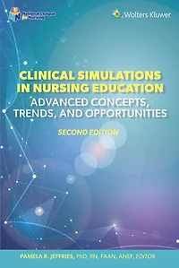 Clinical Simulations Nursing Education: Advanced Concepts, Trends, And Opportunities