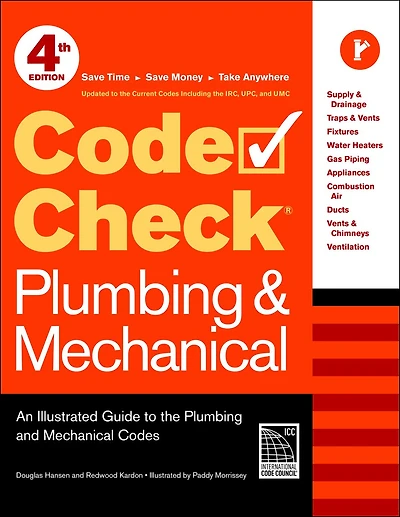 Code Check Plumbing & Mechanical 4th Edition: An Illustrated Guide to the Plumbing and Mechanical Codes