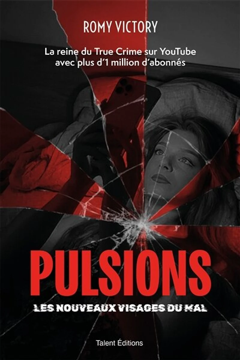 Pulsions les nouveaux visages du mal: mal