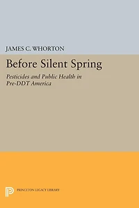 Before Silent Spring: Pesticides and Public Health Pre-DDT America