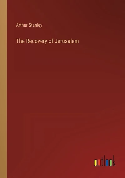 The Recovery of Jerusalem