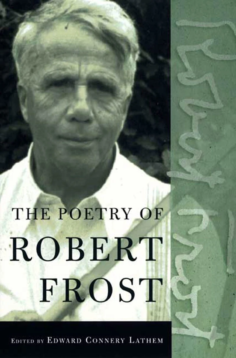 The Poetry of Robert Frost: Collected Poems, Complete and Unabridged
