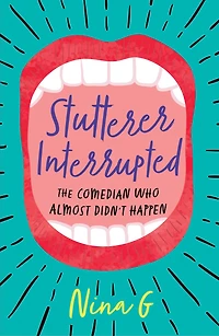 Stutterer Interrupted: The Comedian Who Almost Didn't Happen
