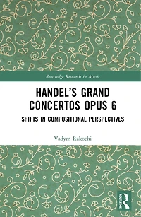 Handel's Grand Concertos Opus 6: Shifts Compositional Perspectives