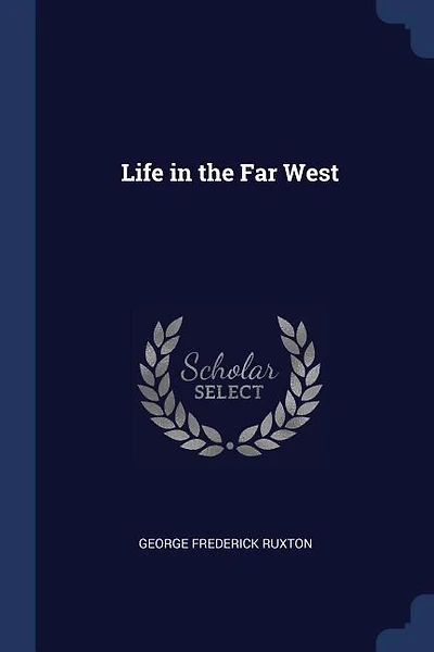 Life in the Far West