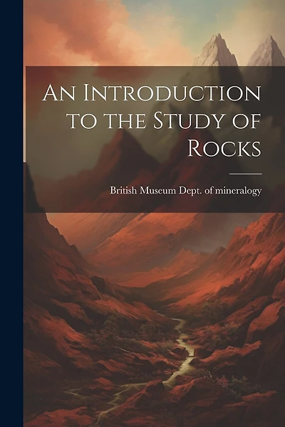 An Introduction to the Study of Rocks