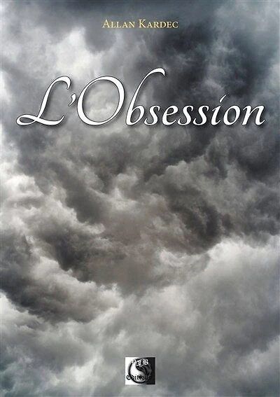 L' obsession: extraits des Revues spirites de 1858 à 1868