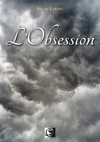 L' obsession: extraits des Revues spirites de 1858 à 1868