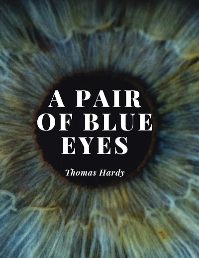 A Pair of Blue Eyes: The Love Triangle of a Young Woman - A Battle Between her Heart, her Mind and The Expectations of Those Around Her
