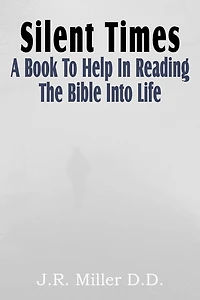 Silent Times; a Book to Help Reading the Bible Into Life