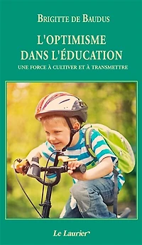 L' optimisme dans l'éducation: une force à cultiver et à transmettre