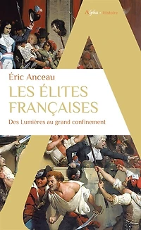 Les élites françaises: des Lumières au grand confinement