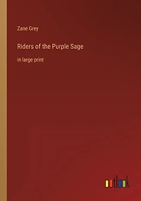 Riders of the Purple Sage: in large print