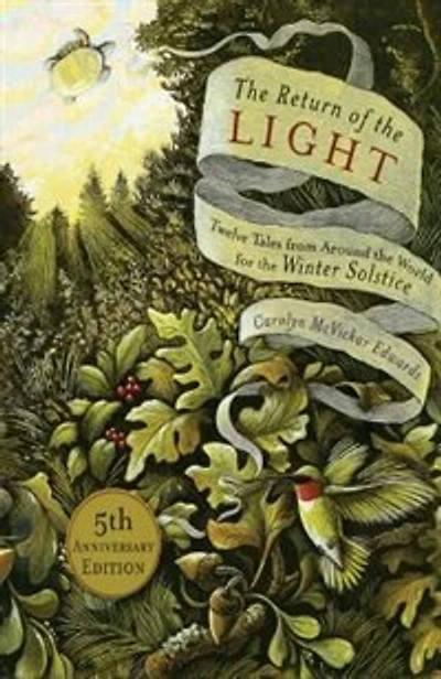 The Return of the Light: Twelve Tales from Around the World for the Winter Solstice