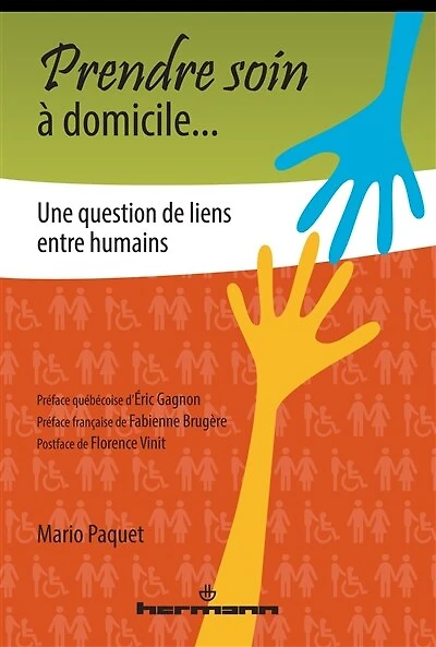 Prendre soin à domicile...: une question de liens entre humains