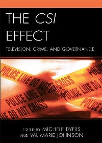 The Csi Effect: Television, Crime, and Governance