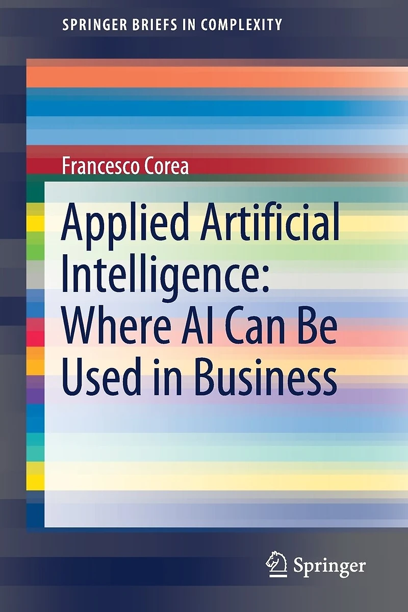 Applied Artificial Intelligence: Where Ai Can Be Used Business