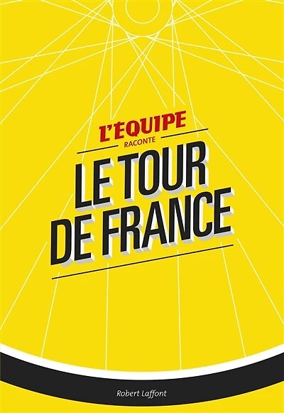 L'Équipe raconte le Tour de France
