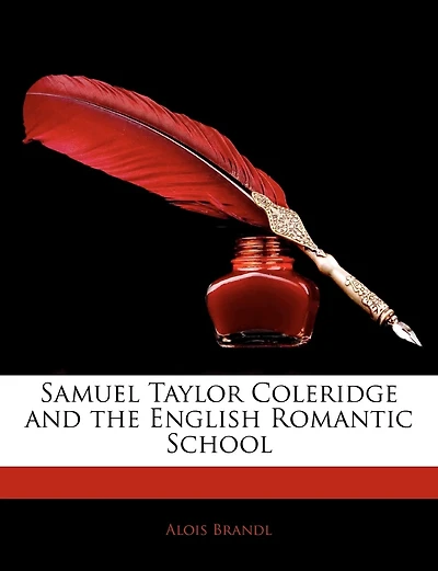 Samuel Taylor Coleridge And The English Romantic School