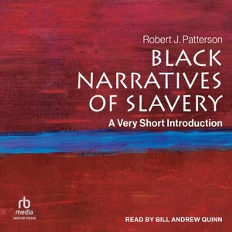 Black Narratives of Slavery: A Very Short Introduction