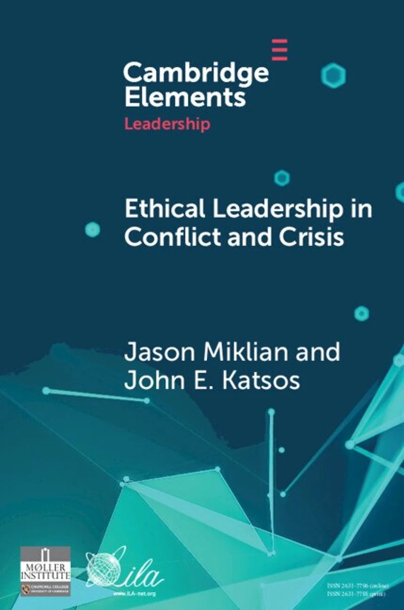 Ethical Leadership Conflict and Crisis: Evidence from Leaders on How to Make More Peaceful, Sustainable, Profitable Communities