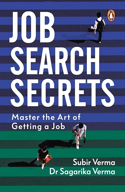 Job Search Secrets: Master The Art Of Getting A Job