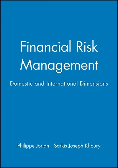 Financial Risk Management: Domestic and International Dimensions
