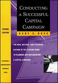 Conducting a Successful Capital Campaign: The New, Revised, and Expanded Edition of the Leading Guide to Planning and Implementing a Capital Campaign