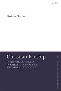 Christian Kinship: Family-Relatedness Practice and Moral Thought