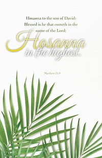 Palm Sunday Bulletin: Cometh in the Name (Package of 100): Matthew 21:9 (KJV)