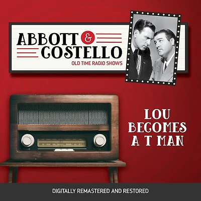Abbott and Costello: Lou Becomes a T Man