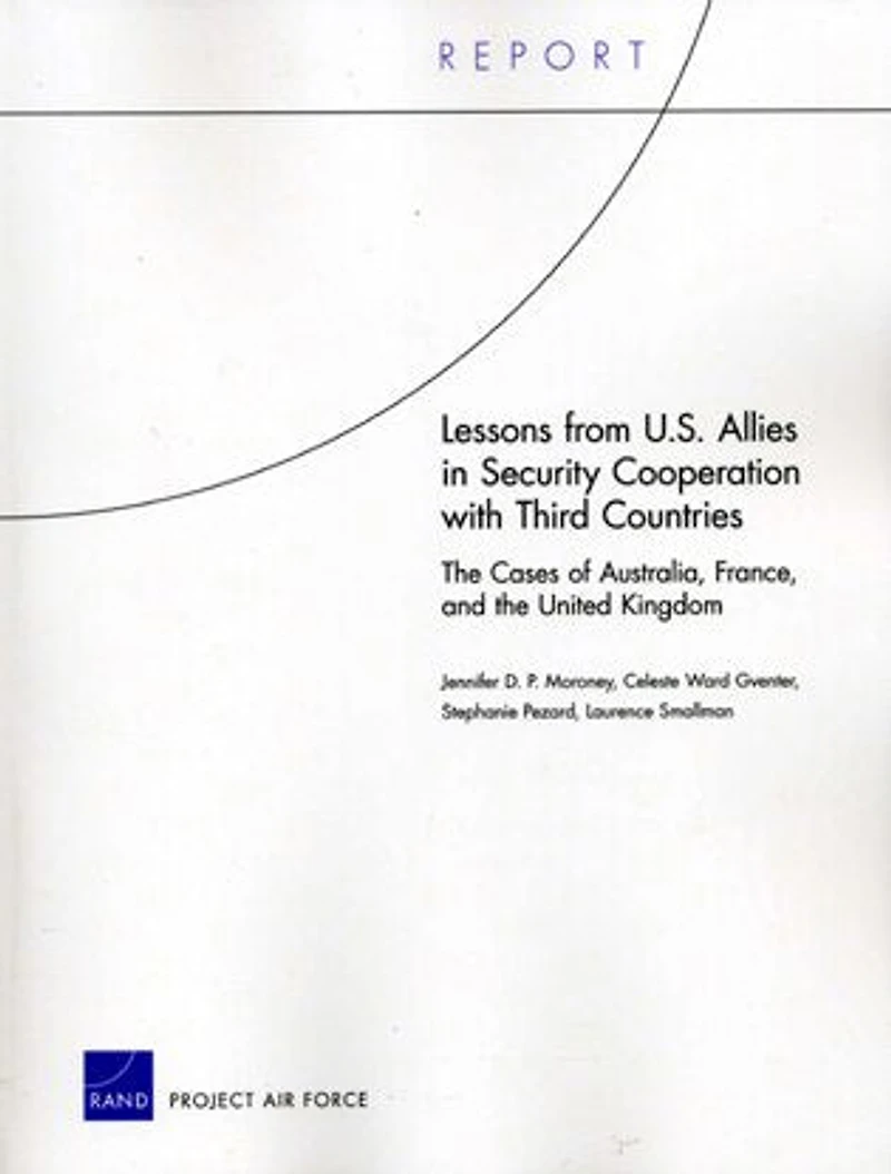 Lessons from U.S. Allies in Security Cooperation with Third Countries: The Cases of Australia, France, and the United Kingdom
