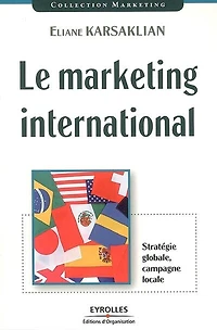 Le marketing international: stratégie globale, campagne locale