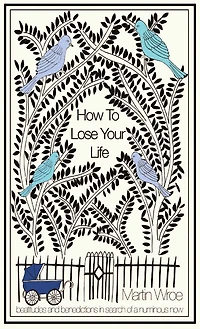 How To Lose Your Life