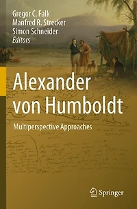 Alexander von Humboldt: Multiperspective Approaches