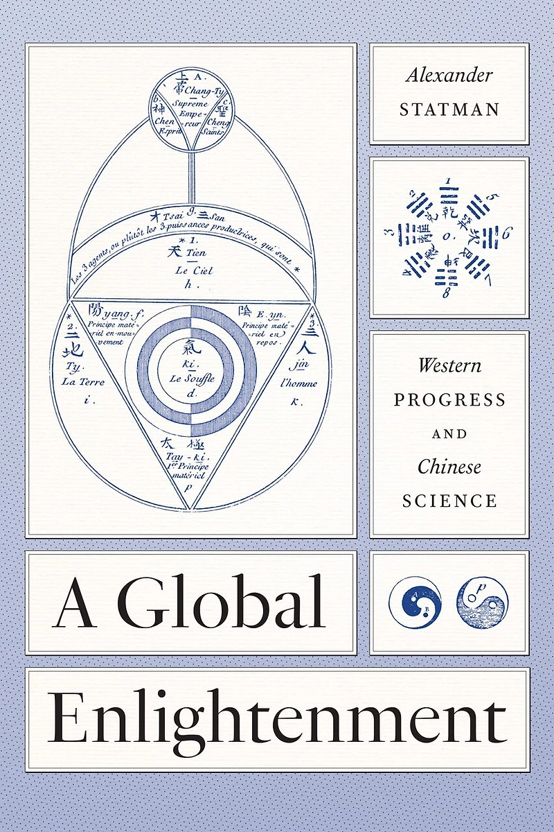 A Global Enlightenment: Western Progress and Chinese Science