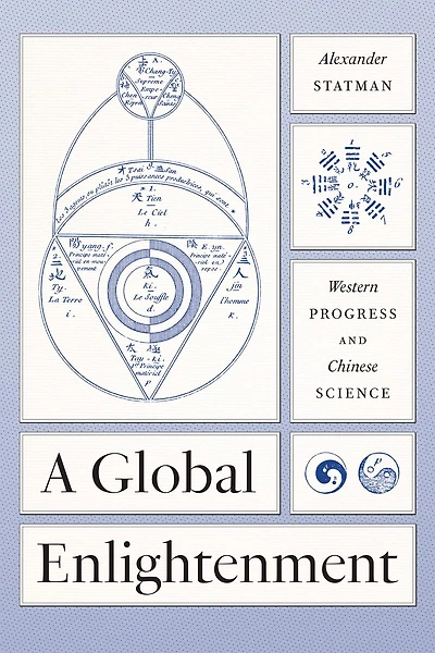 A Global Enlightenment: Western Progress and Chinese Science