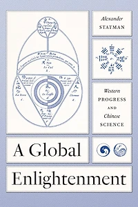 A Global Enlightenment: Western Progress and Chinese Science