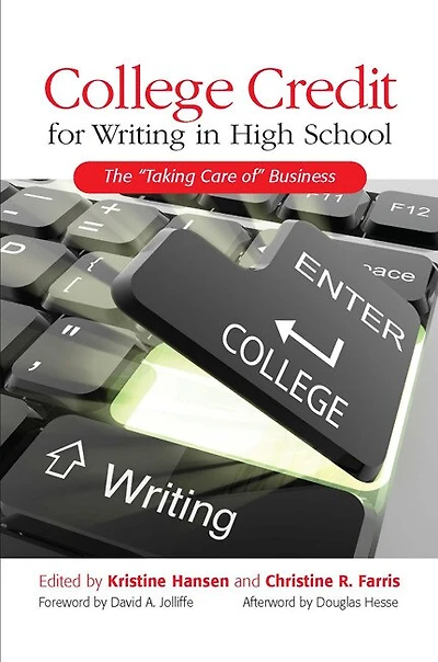 College Credit for Writing in High School: The "Taking Care of" Business