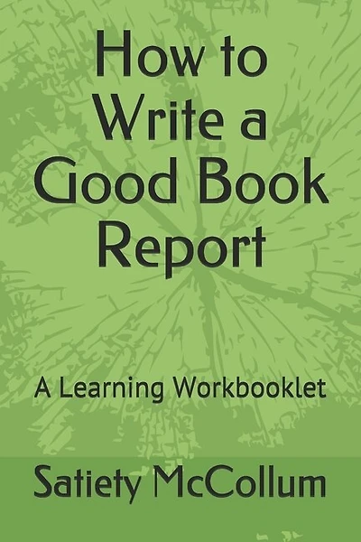 How To Write A Good Book Report: A Learning Workbooklet