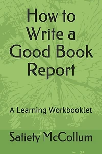 How To Write A Good Book Report: A Learning Workbooklet
