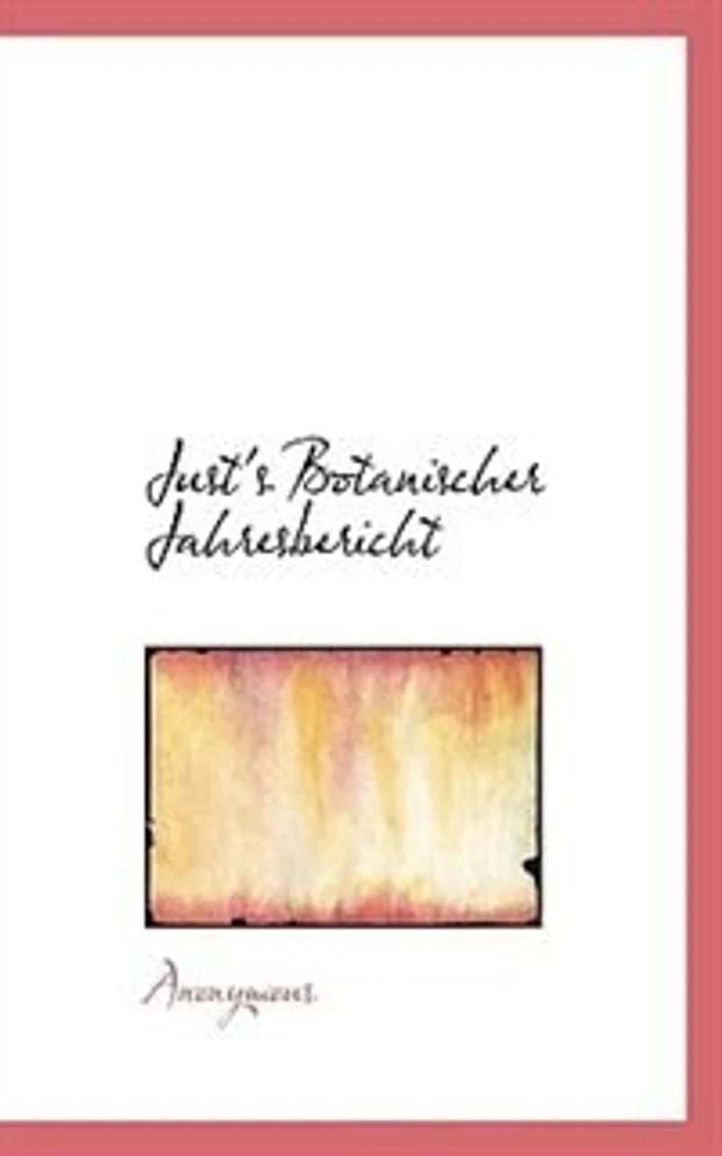 Just's Botanischer Jahresbericht: Systematisch Geordnetes Repertoriumder Botanischen Literatur Aller Länder, Volume 13, part 2