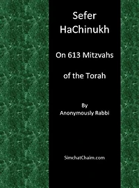 Sefer HaChinukh - On 613 Mitzvahs of the Torah