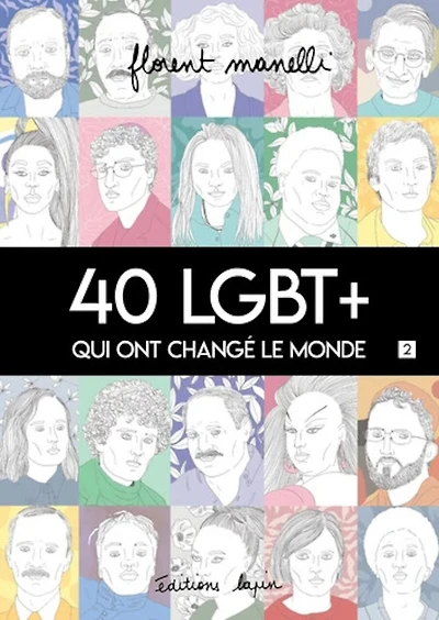 40 LGBT+ qui ont changé le monde, Vol. 2